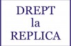 DREPT LA REPLICA